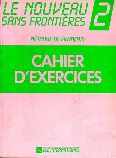 LE NOUVEAU SANS FRONTIÉRES 2-CAHIER D EXERCICES/CLE INTER