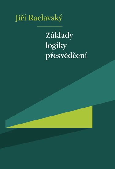 ZÁKLADY LOGIKY PŘESVĚDČENÍ