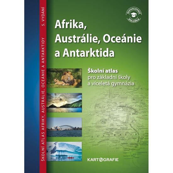 ŠKOLNÍ ATLAS AFRIKA, AUSTRÁLIE, OCEÁNIE A ANTARKTIDA