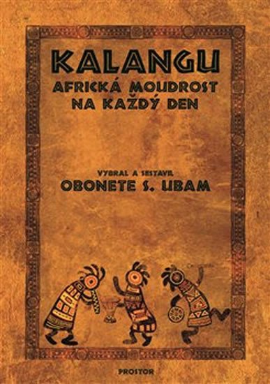 KALANGU - AFRICKÁ MOUDROST NA KAŽDÝ DEN