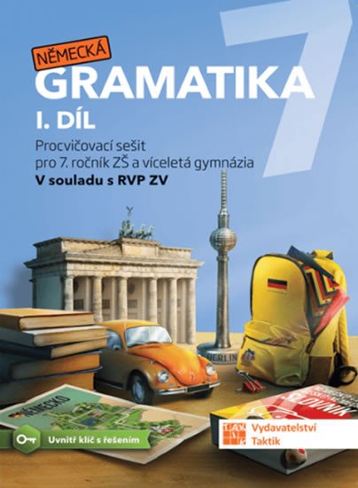 NĚMECKÁ GRAMATIKA 7 PRO ZŠ [1. DÍL]