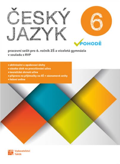 ČESKÝ JAZYK V POHODĚ 6 PRACOVNÍ SEŠIT