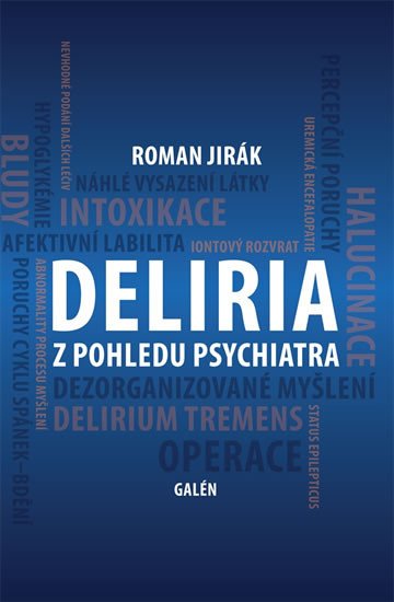 DELIRIA Z POHLEDU PSYCHIATRA