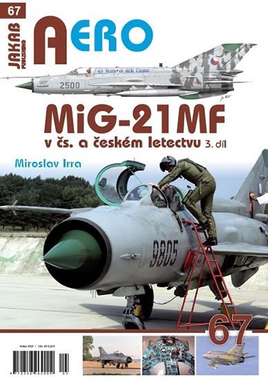 MIG-21MF V ČS. A ČESKÉM LETECTVU 3.DÍL  (AERO 67)