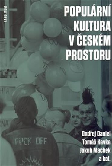 POPULÁRNÍ KULTURA V ČESKÉM PROSTORU