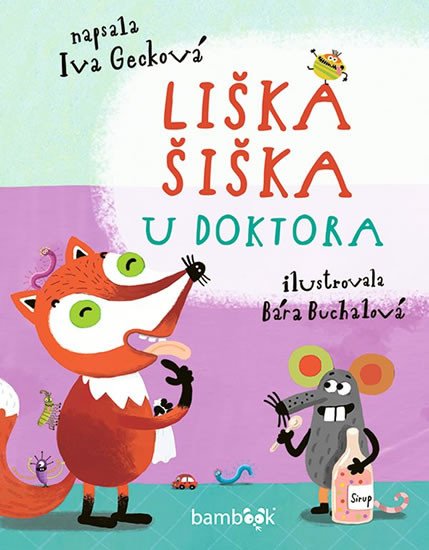 LIŠKA ŠIŠKA U DOKTORA