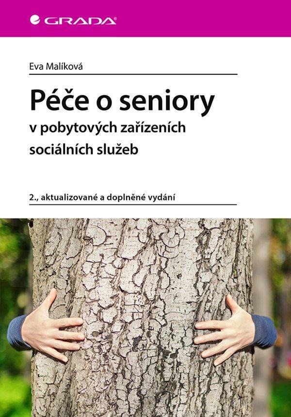 PÉČE O SENIORY V POBYTOVÝCH ZAŘÍZENÍCH SOCIÁLNÍCH SLUŽEB