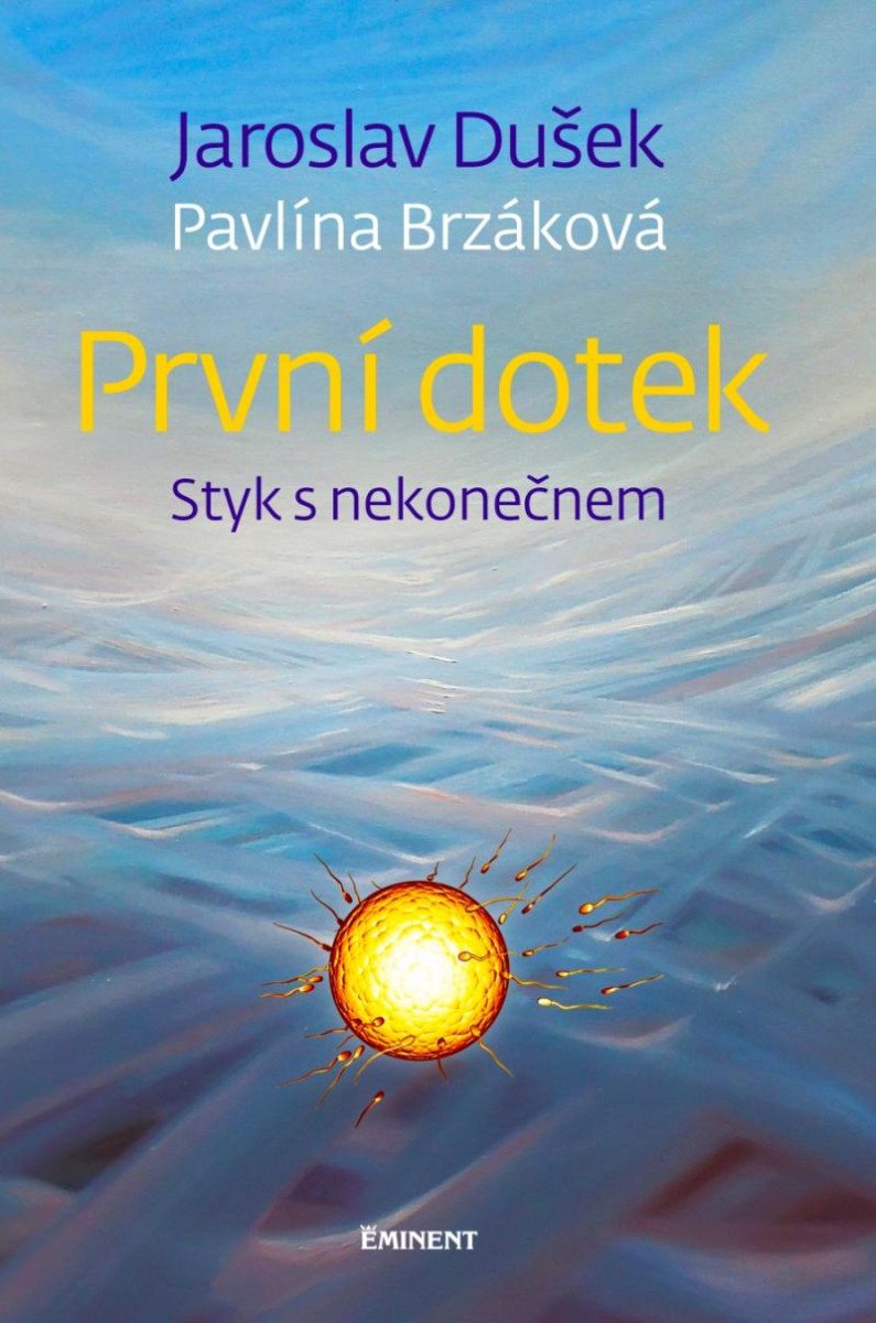 PRVNÍ DOTEK - STYK S NEKONEČNEM