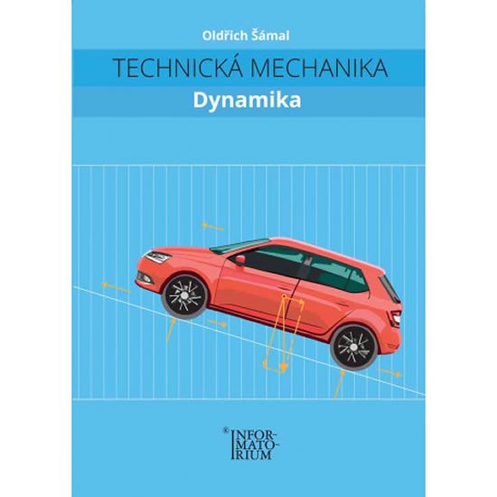 TECHNICKÁ MECHANIKA DYNAMIKA