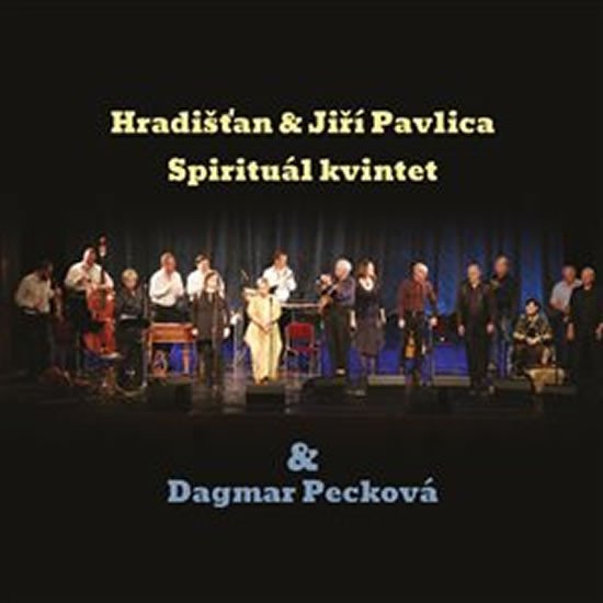 CD HRADIŠŤAN & SPIRITUÁL KVINTET & DAGMAR PECKOVÁ