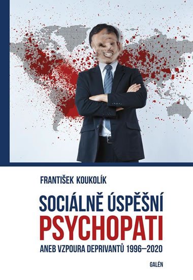 SOCIÁLNĚ ÚSPĚŠNÍ PSYCHOPATI