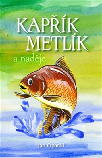 KAPŘÍK METLÍK A NADĚJE