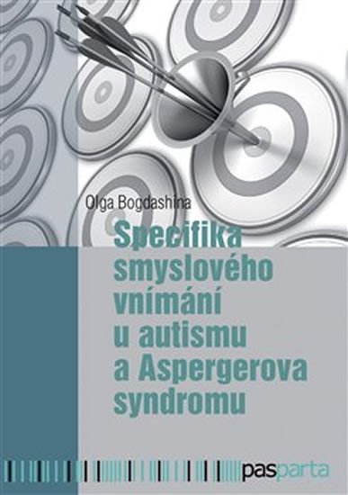 SPECIFIKA SMYSLOVÉHO VNÍMÁNÍ U AUTISMU A ASPERGEROVA SYNDROM