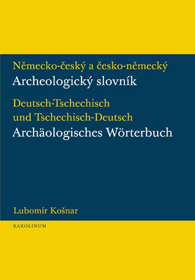 NĚMECKO-ČESKÝ A ČESKO-NĚMECKÝ ARCHEOLOGICKÝ SLOVNÍK