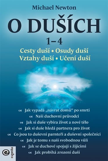 O DUŠÍCH 1-4 (CESTY DUŠ,OSUDY DUŠÍ,VZTAHY DUŠÍ,UČENÍ DUŠÍ)