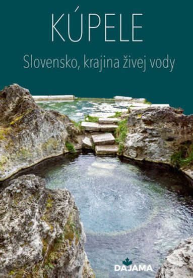 KÚPELE - SLOVENSKO, KRAJINA ŽIVEJ VODY