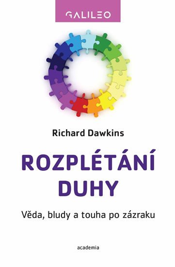 ROZPLÉTÁNÍ DUHY - VĚDA, BLUDY A TOUHA PO ZÁZRAKU