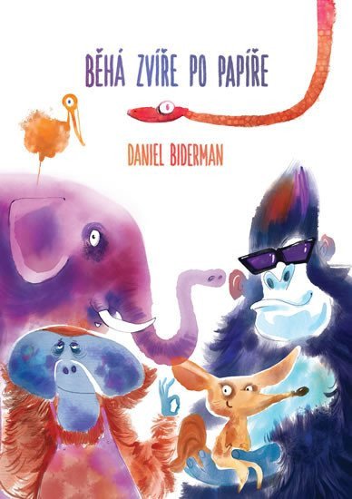 Obálka knihy BĚHÁ ZVÍŘE PO PAPÍŘE od autora Biderman Daniel