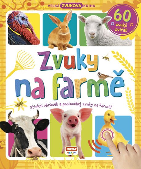 ZVUKY NA FARMĚ - VELKÁ ZVUKOVÁ KNIHA