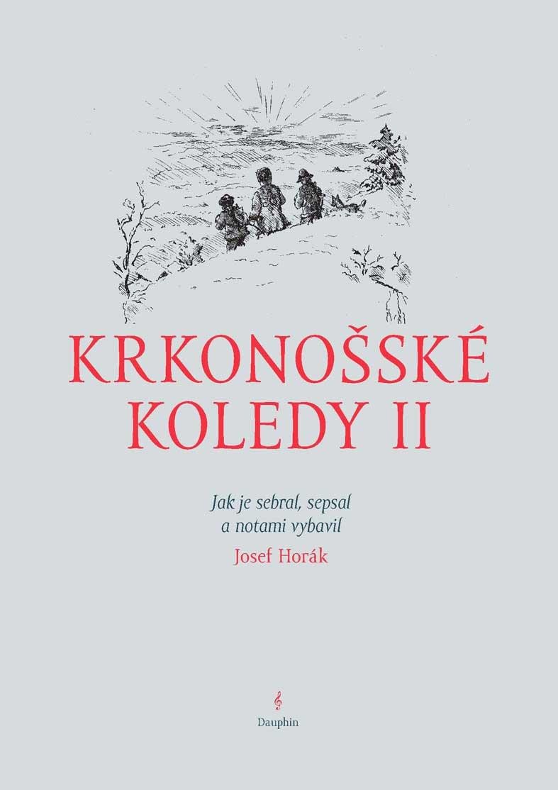 KRKONOŠSKÉ KOLEDY II. - JAK JE SEBRAL, SEPSAL A NOTAMI VYBAV