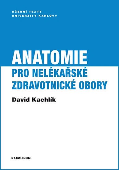 ANATOMIE PRO NELÉKAŘSKÉ ZDRAVOTNICKÉ OBORY