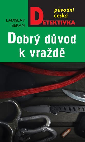 DOBRÝ DŮVOD K VRAŽDĚ