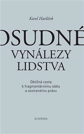 OSUDNÉ VYNÁLEZY LIDSTVA OBTÍŽNÁ CESTA