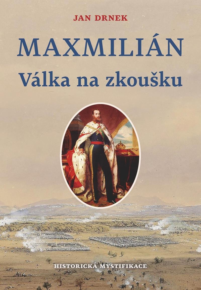 MAXMILIÁN - VÁLKA NA ZKOUŠKU