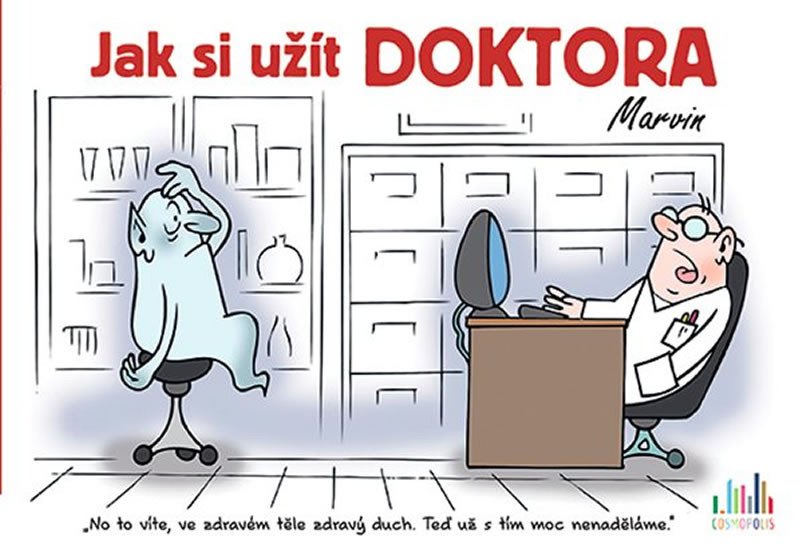 JAK SI UŽÍT DOKTORA KRESLENE VTIPY