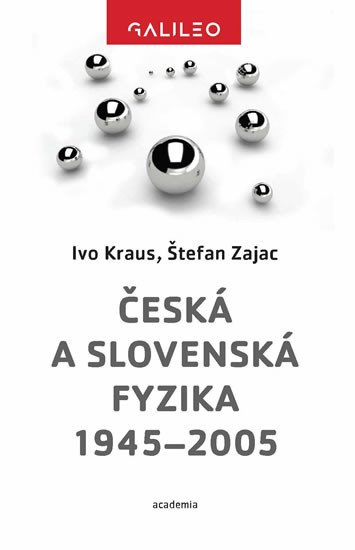 ČESKÁ A SLOVENSKÁ FYZIKA 1945-2005