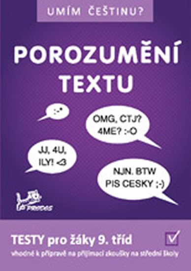 UMÍM ČEŠTINU? POROZUMĚNÍ TEXTU TESTY PRO ŽÁKY 9. TŘÍD