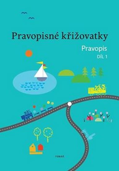 PRAVOPISNÉ KŘIŽOVATKY - PRAVOPIS (DÍL I.)