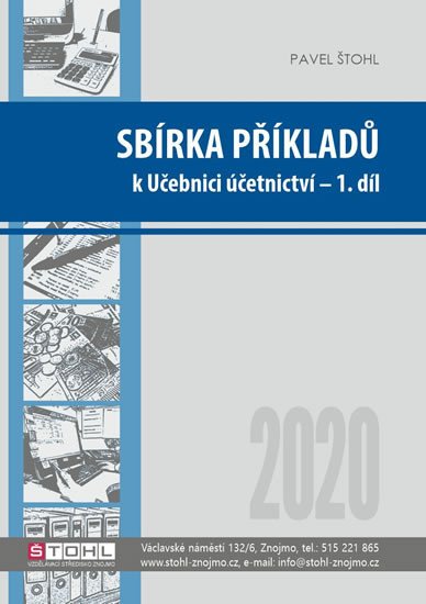 SBÍRKA PŘÍKLADŮ K UČEBNICI ÚČETNICTVÍ 1.DÍL 2020