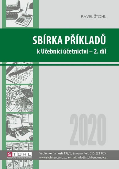 SBÍRKA PŘÍKLADŮ K UČEBNICI ÚČETNICTVÍ 2.DÍL 2020