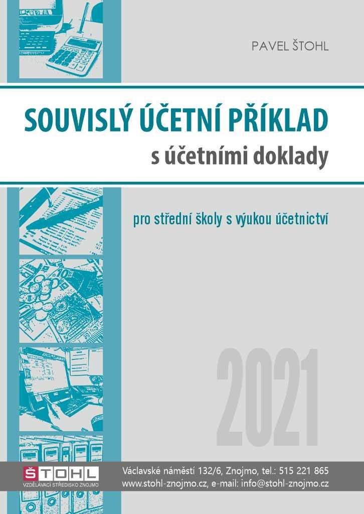 SOUVISLÝ ÚČETNÍ PŘÍKLAD S ÚČETNÍMI DOKLADY PRO SŠ 2020