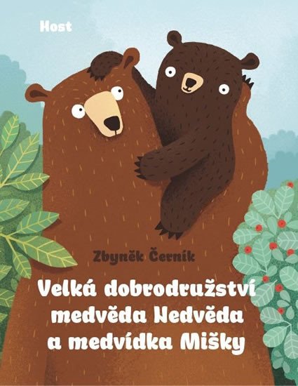 VELKÁ DOBRODRUŽSTVÍ MEDVĚDA NEDVĚDA A MEDVÍDKA MIŠKY