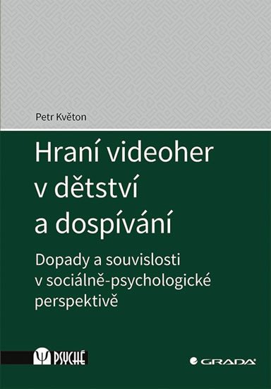 HRANÍ VIDEOHER V DĚTSTVÍ A DOSPÍVÁNÍ