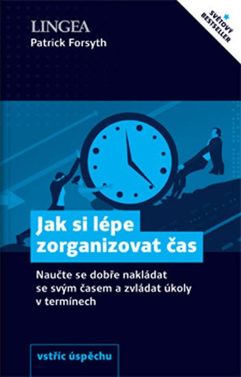 JAK SI LÉPE ZORGANIZOVAT ČAS