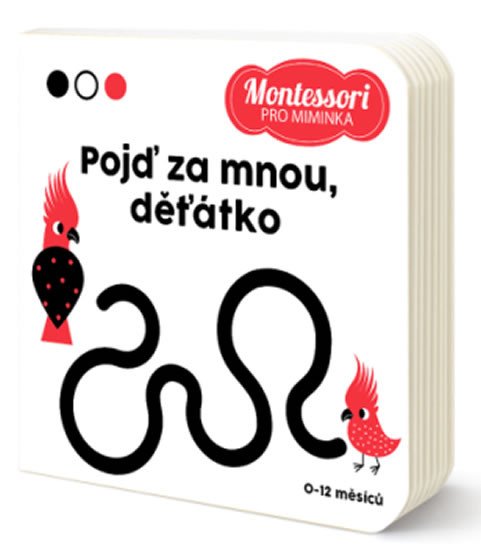 MONTESSORI PRO MIMINKA - POJĎ ZA MNOU, DĚŤÁTKO (LEPORELO)