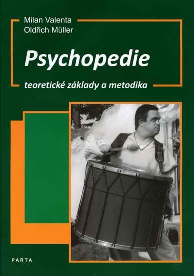 PSYCHOPEDIE - TEORETICKÉ ZÁKLADY A METODIKA