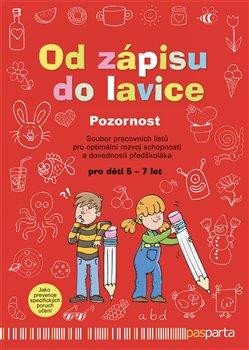 OD ZÁPISU DO LAVICE - POZORNOST