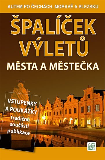 ŠPALÍČEK VÝLETŮ - MĚSTA A MĚSTEČKA