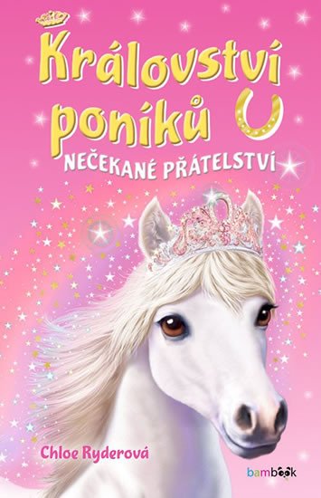 KRÁLOVSTVÍ PONÍKŮ NEČEKANÉ PŘÁTELSTVÍ