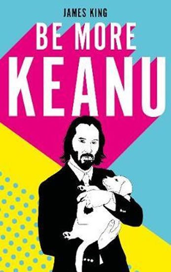 BE MORE KEANU