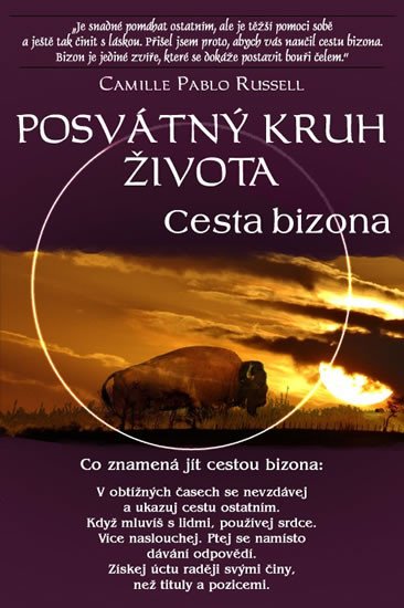 POSVÁTNÝ KRUH ŽIVOTA - CESTA BIZONA