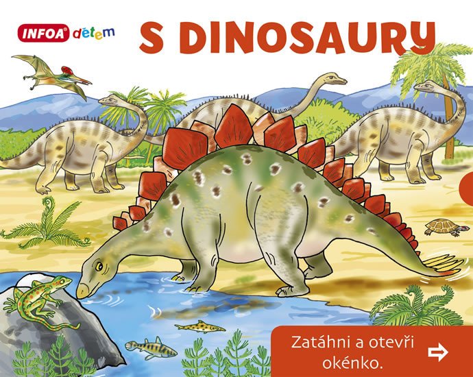 S DINOSAURY - ZATÁHNI A OTEVŘI OKÉNKO (LEPORELO)