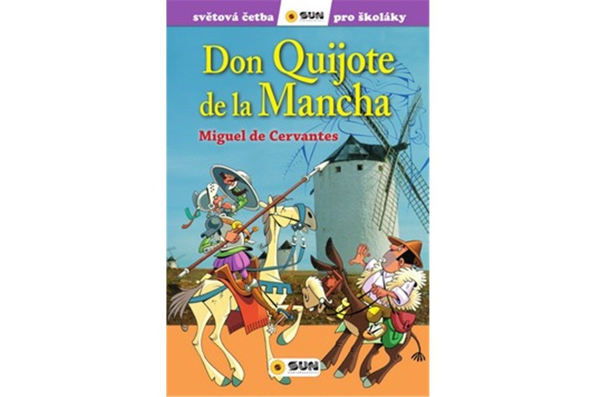 DON QUIJOTE DE LA MANCHA SVĚTOVÁ ČETBA PRO ŠKOLÁKY