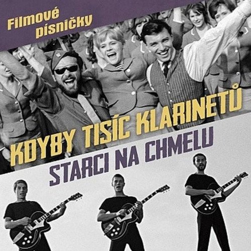 CD KDYBY TISÍC KLARINETŮ/STARCI NA CHMELUCD