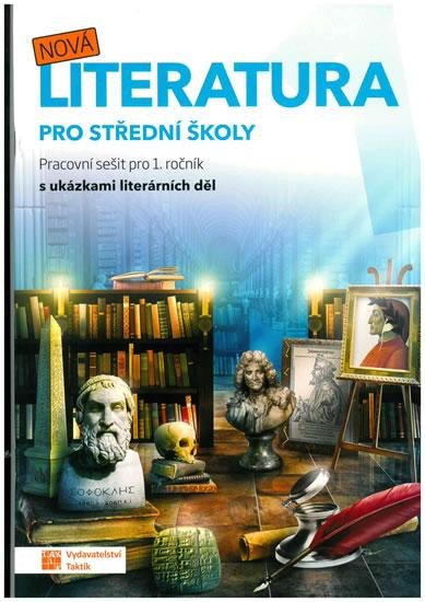 NOVÁ LITERATURA PRO 1.ROČNÍK SŠ PRACOVNÍ SEŠIT