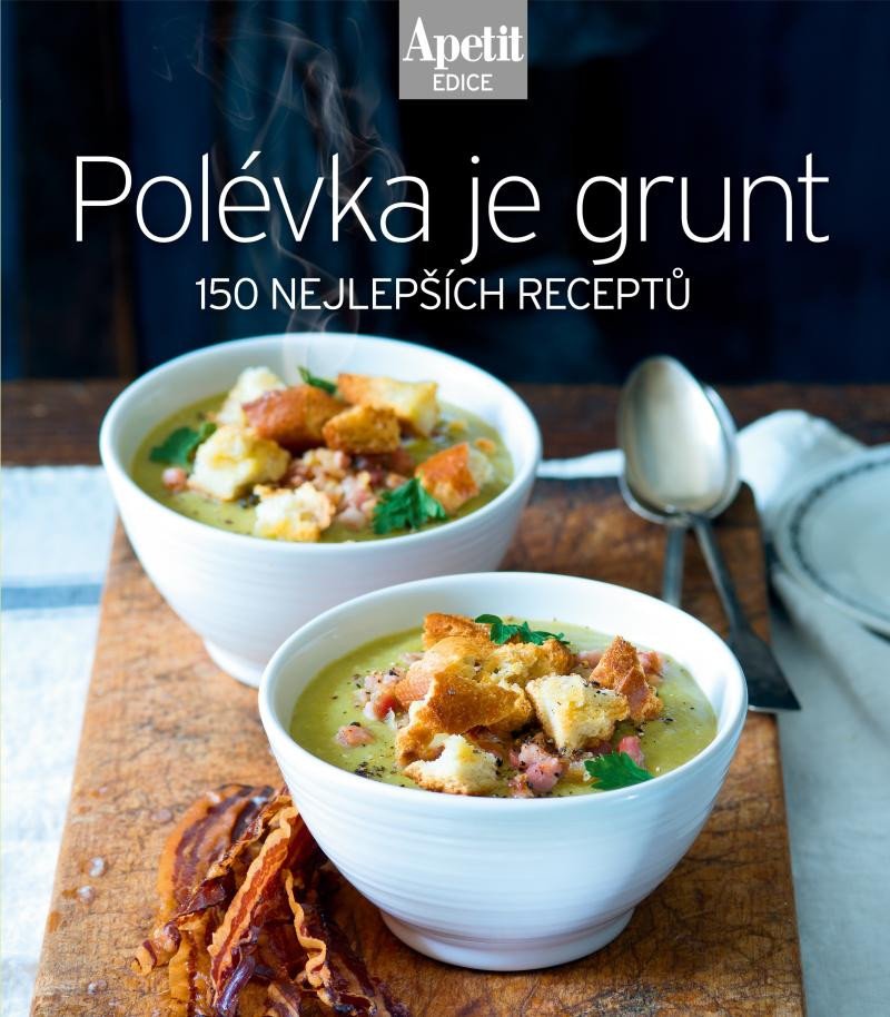 POLÉVKA JE GRUNT [EDICE APETIT]